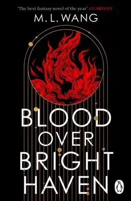Sci-fi a fantasy Blood Over Bright Haven - M. L. Wang
