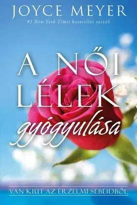 Odborná a náučná literatúra - ostatné A női lélek gyógyulása - Joyce Meyer