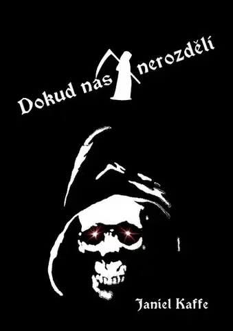 Sci-fi a fantasy Dokud nás smrt nerozdělí - Janiel Kaffe