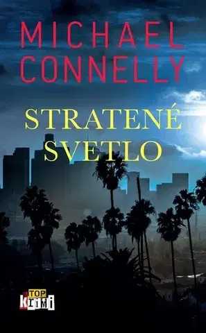 Detektívky, trilery, horory Stratené svetlo - Michael Connelly