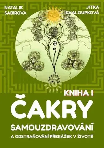 Ezoterika - ostatné Čakry - Natalie Sabirova,Jitka Chaloupková