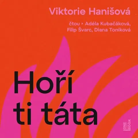 Beletria - ostatné OneHotBook Hoří ti táta