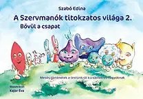 Rozprávky A Szervmanók titokzatos világa 2. - Edina Szabo