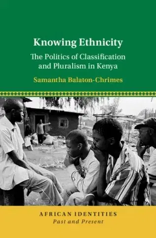 Politológia Knowing Ethnicity - Samantha Balaton-Chrimes
