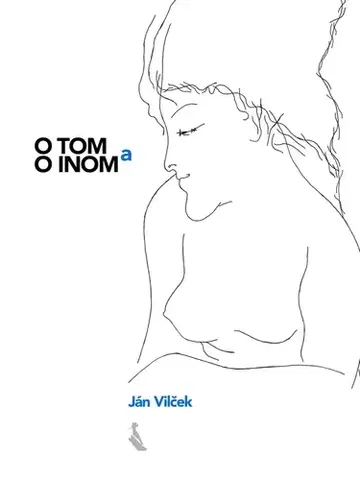 Poézia O tom a o inom - Jan T. Vilcek