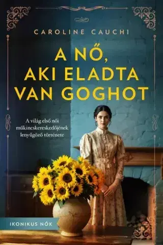 Romantická beletria A nő, aki eladta Van Goghot - Caroline Cauchi