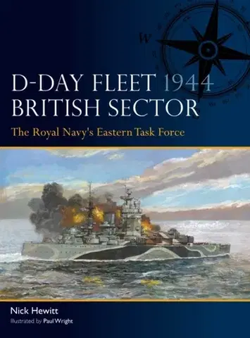 História D-Day Fleet 1944, British Sector - Nick Hewitt