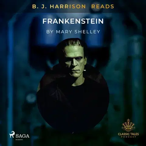 Svetová beletria Saga Egmont B. J. Harrison Reads Frankenstein (EN)