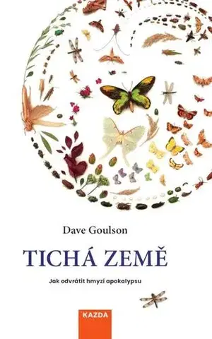 Biológia, fauna a flóra Tichá země - Dave Goulson