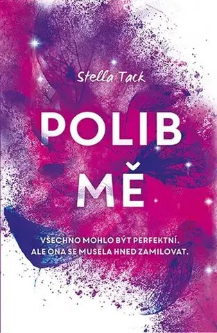 Romantická beletria Polib mě - Stella Tack