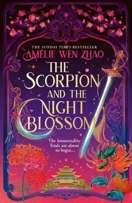 Young adults The Scorpion and the Night Blossom - Amelie Wen Zhao