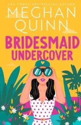 Romantická beletria Bridesmaid Undercover - Meghan Quinn