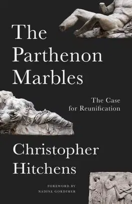 Dejiny, teória umenia The Parthenon Marbles - Christopher Hitchens