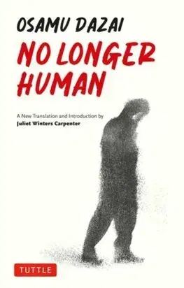 Svetová beletria No Longer Human - Osamu Dazai,Juliet Winters Carpenter