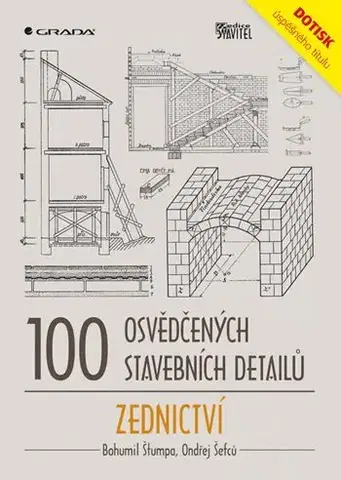 Stavba, rekonštrukcia 100 osvědčených stavebních detailů - zednictví - Ondřej Šefců,Bohumil Štumpa