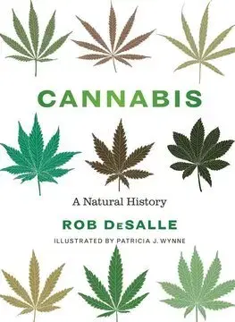 Biológia, fauna a flóra Cannabis - A Natural History - Rob DeSalle,Patricia J. Wynne