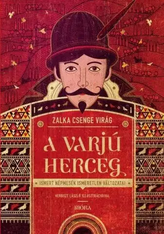 Rozprávky A varjúherceg - Csenge Virág Zalka,László Herbszt
