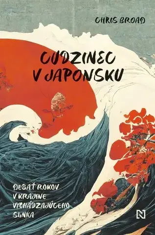 Skutočné príbehy Cudzinec v Japonsku - Chris Broad,Marián Hamada