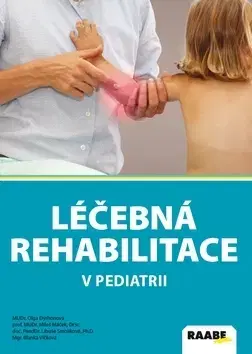 Pediatria Léčebná rehabilitace v pediatrii - Kolektív autorov