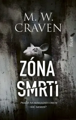 Detektívky, trilery, horory Zóna smrti - M. W. Craven,Zdenka Buntová