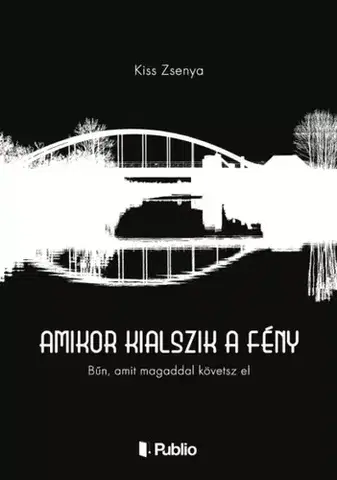 Detektívky, trilery, horory Amikor kialszik a fény - Kiss Zsenya