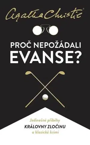 Detektívky, trilery, horory Proč nepožádali Evanse?, 3. vydání - Agatha Christie,Jan Čermák