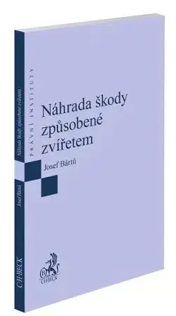 Právo ČR Náhrada škody způsobené zvířetem - Josef Bártů