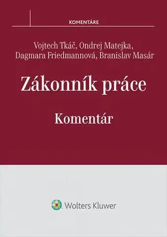 Pracovné právo Zákonník práce-komentár - Kolektív autorov