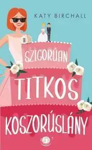 Romantická beletria A szigorúan titkos koszorúslány - Katy Birchall