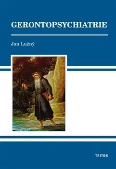 Medicína - ostatné Gerontopsychiatrie - Jan Lužný