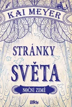 Dobrodružstvo, napätie, western Stránky světa - Noční země - Kai Meyer
