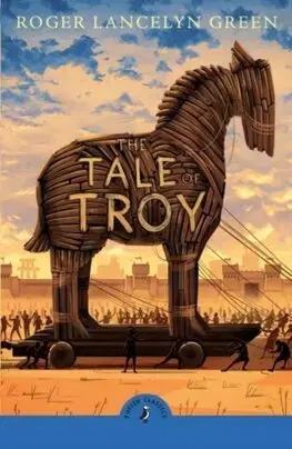 Dobrodružstvo, napätie, western The Tale of Troy - Green Roger Lancelyn