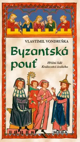 Detektívky, trilery, horory Byzantská pouť - Vlastimil Vondruška