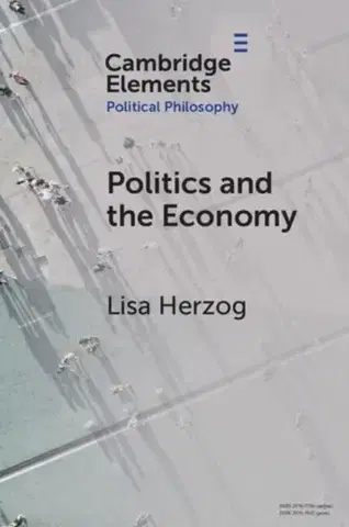 Novely, poviedky, antológie Politics and the Economy - Lisa Herzog