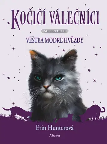 Pre deti a mládež - ostatné Kočičí válečníci - SUPEREDICE: Věštba Modré hvězdy - Erin Hunterová