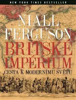 Svetové dejiny, dejiny štátov Britské impérium - Niall Ferguson