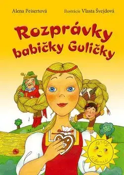 Rozprávky Rozprávky babičky Guličky - Alena Peisertová,Vlasta Švejdová