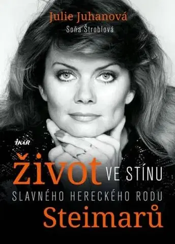 Film, hudba Život ve stínu slavného hereckého rodu Steimarů - Soňa Štroblová