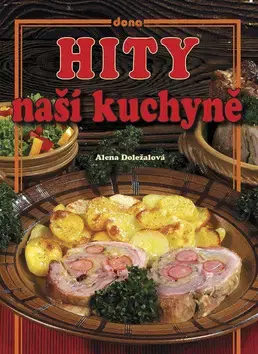Národná kuchyňa - ostatné Hity naší kuchyně - Alena Doležalová