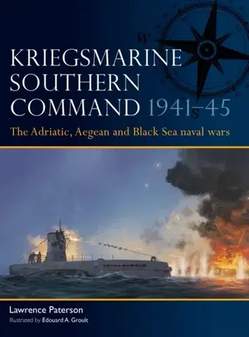 História Kriegsmarine Southern Command 1941–45 - Lawrence Paterson