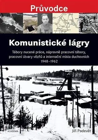 Svetové dejiny, dejiny štátov Komunistické lágry - Jiří Padevět
