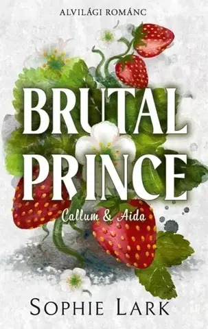 Romantická beletria Brutal Prince - Sophie Lark