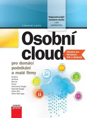 Internet, e-mail Osobní cloud pro domácí podnikání a malé firmy - Ľuboslav Lacko