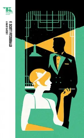 Svetová beletria A nagy Gatsby - Trubadúr Zsebkönyvek 2. - Francis Scott Fitzgerald