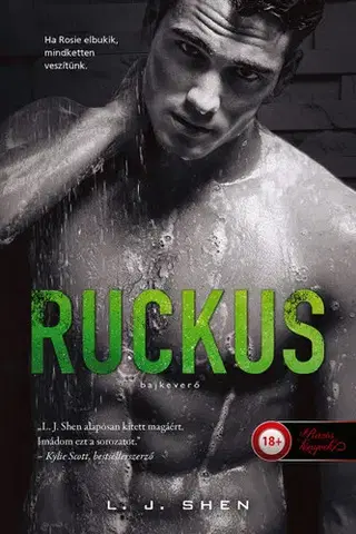 Erotická beletria Sinners of Saint 2: Ruckus - Bajkeverő - L. J. Shen,Henrietta Harcsa
