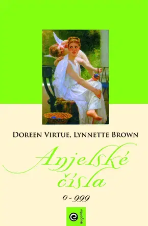 Anjeli Anjelské čísla - Doreen Virtue,Lynnette Brown