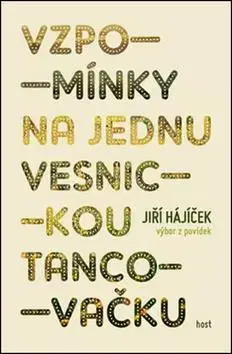 Východné náboženstvá Vzpomínky na jednu vesnickou tancovačku - Jiří Hájíček