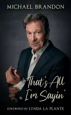 Biografie - Životopisy That's All I'm Sayin' - Michael Brandon