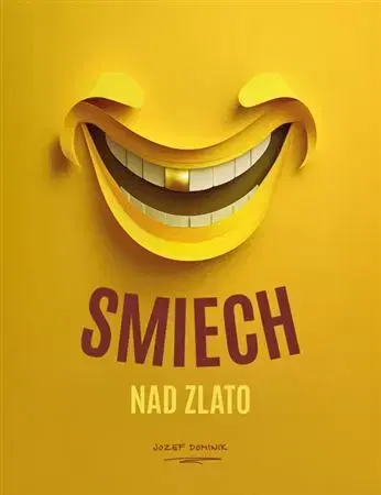 Humor a satira Smiech nad zlato - Dominik Jozef