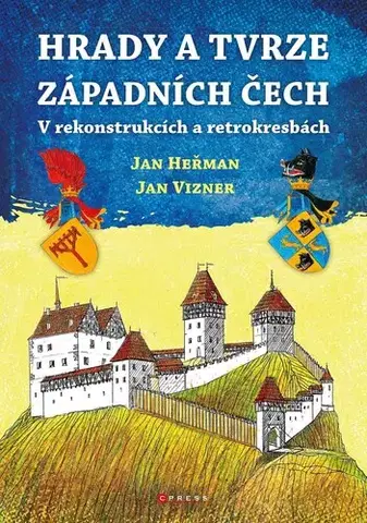 Slovenské a české dejiny Hrady a tvrze západních Čech - Jan Vizner,Jan Heřman